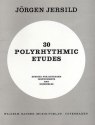 30 Polyrhythmic Etudes for keyboard instruments and ensembles score