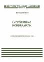 Bent Lorentzen, Lydformning Og Kordramatik SATB Chorpartitur