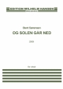 Bent Srensen_Pia Juul, Og Solen Gr Ned SATB Chorpartitur