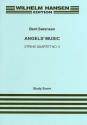 Bent Srensen, Angels' Music String Quartet No.3 Streichquartett Studienpartitur