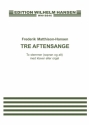 Frederik Matthison-Hansen, Tre Aftensange Soprano and Alto Voice and Piano or Organ Buch