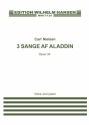 Carl Nielsen, 3 Songs From 'Aladdin' Op. 35 Vocal and Piano Partitur