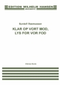 Sunleif Rasmussen, Klar Op Vort Mod, Lys For Vor Fod Soprano, Baritone Voice, SATB and Ensemble Klavierauszug