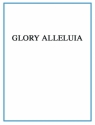 Andr Pascal, Glory Alleluia Piano and Vocal Klavierauszug