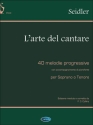 L'arte del cantare 40 melodie progres- sive con accompagnamento di pianoforte per soprano o tenore