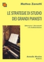 Zanetti, Matteo Le strategie di studio dei grandi pianisti. Attraverso i documenti e l