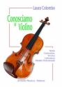 Colombo, Laura Conosciamo il violino. Storia, costruzione, tecnica, letteratura, mala