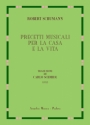 Schumann, Robert Precetti musicali per la casa e la vita. Traduzione di Carlo Schmidl (