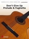 Annette Kruisbrink Don't Give Up, Prelude & Fughetta Gitarre Buch