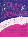 PLAY SHOWTIME VOL.2 FOR ALTO SAXOPHONE AND PIANO HITS FROM THE GREATEST SHOWS