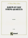 ALBUM OF EASY STRING QUARTETS VOLUME 1 PARTS Kalmus Classic Series