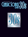 Classic Songs of the 30s: Songbook piano/vocal/chords