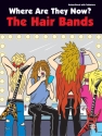 Where are they now: The Hair Bands for vocal and guitar with tabulature