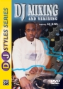 DJ mixing and remixing: featuring DJ KNS DJ style series