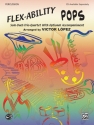 Flex-Ability Pops for solo duet trio quartet with optional accompaniment percussion