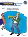 Trompete spielen - mein schnstes Hobby Band 1 fr Trompete Set (Schule +Spielbuch +2 CD's)