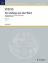 Weiss, Harald Am Anfang war das Wort fr gemischten Chor, Kinderstimme, Schlagzeug und Orgel Stimmensatz