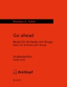 Huber, Nicolaus A. Go Ahead fr Orchester Studienpartitur