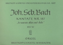 Es wartet alles auf dich Kantate Nr.187 BWV187 Orgel