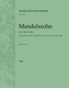 Mendelssohn Bartholdy, Felix Der 98. Psalm op. 91 fr Doppelchor, Orchester und Orgel Orgel