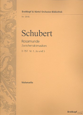 Rosamunde Zwischenaktmusiken D797 fr Orchester Violoncello