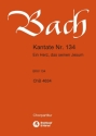 Ein Herz, das seinen Jesum lebend wei - Kantate Nr.134 BWV134 fr Soli, gem Chor und Orchester Chorpartitur