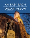 An easy Bach Organ Album fr Orgel