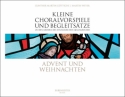 Kleine Choralvorspiele und Begleitstze - Advent und Weihnachten fr Orgel