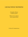 Rossini, Gioachino Chamber Music without piano / Musica da camera sen - Werkausgabe, Kritischer Bericht