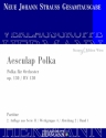 Strau (Sohn), Johann, Aesculap Polka op. 130 RV 130 Orchester Partitur und Kritischer Bericht