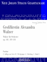 Strau (Sohn), Johann, Grofrstin Alexandra Walzer op. 181 RV 181 Orchester Partitur und Kritischer Bericht