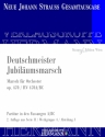 Strau (Sohn), Johann, Deutschmeister Jubilumsmarsch op. 470 RV 470A/ Orchester Partitur und Kritischer Bericht