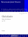 Strau, Josef, Glckskinder op. 124 Orchester Partitur und Kritischer Bericht