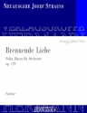 Strau, Josef, Brennende Liebe op. 129 Orchester Partitur und Kritischer Bericht