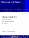 Plappermulchen op. 245 fr Orchester Partitur und Kritischer Bericht