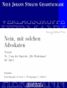 Strau (Sohn), Johann, Die Fledermaus - Nein, mit solchen Advokaten (N Soli und Orchester Partitur