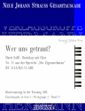 Strau (Son), Johann, Der Zigeunerbaron - Wer uns getraut? (Nr. 11) RV Sopran, Tenor, Chor und Orchester Klavierauszug