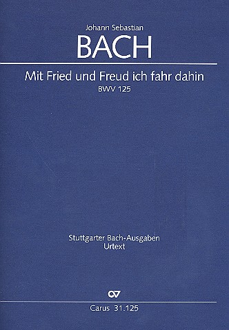 Mit Fried und Freud ich fahr dahin Kantate Nr.125 BWV125 Partitur (dt/en)