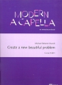 Create a new beautiful Problem fr gem Chor a cappella Partitur