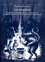 Der Freischtz fr Sprecher, Darsteller, Kinderchor und Instrumente Partitur