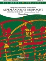 Traditional, Alpenlndische Weihnacht - Christmas in the Alps Concert Band/Harmonie Partitur + Stimmen