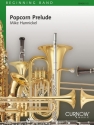 Mike Hannickel, Popcorn Prelude Concert Band/Harmonie Partitur