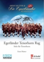 Ernst Hutter Egerlnder Tenorhorn Rag Concert Band/Harmonie Partitur + Stimmen