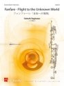 Satoshi Yagisawa Fanfare - Flight to the Unknown World Concert Band/Harmonie Partitur