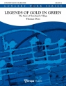 Thomas Doss, Legends of Gold in Green Concert Band/Harmonie Partitur + Stimmen