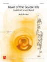 Jacob de Haan Town of the Seven Hills Concert Band/Harmonie Partitur + Stimmen