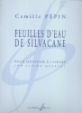 Feuilles d'eau de Silvacane pour quatuor  cordes partition et parties