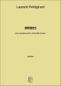 Laurent Petitgirard, Bribes Saxophone, Cello and Piano Buch + Einzelstimme