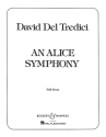 Del Tredici, David: An Alice Symphony fr Sopran, Folkgruppe und Orchester Partitur