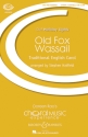 Old Fox Wassail fr Kinderchor (Frauenchor, Mnnerchor, gemischter Chor) a cappella Chorpartitur